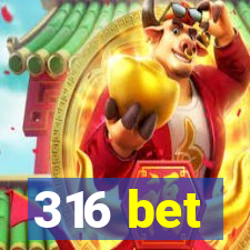 316 bet